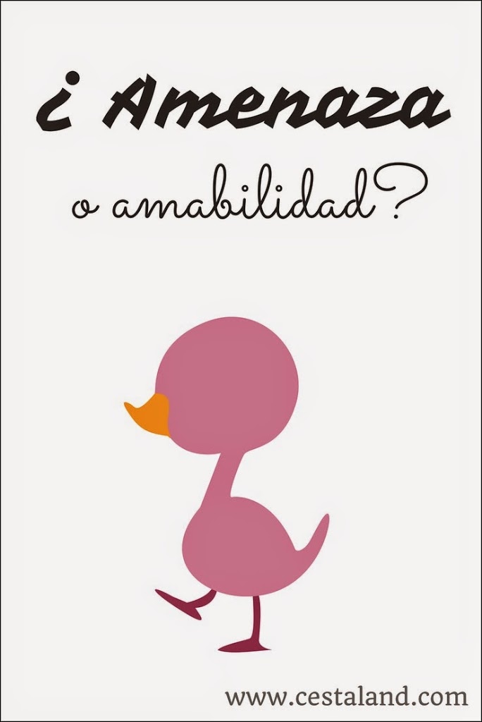 amabilidad o amenazas