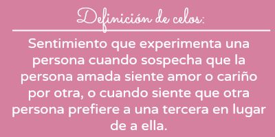 definición de celos